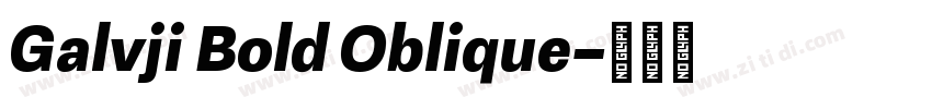 Galvji Bold Oblique字体转换